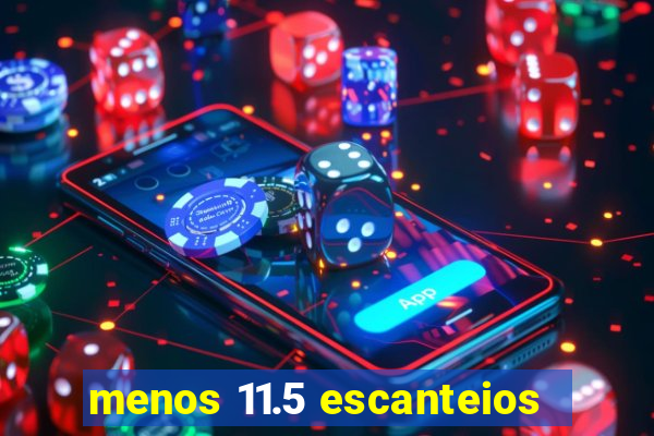 menos 11.5 escanteios